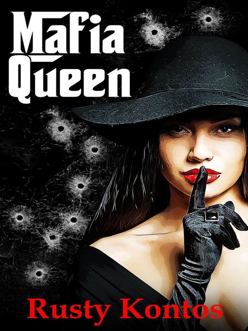 Title details for Mafia Queen by Rusty Kontos - Available